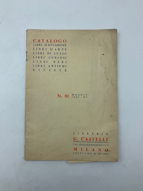 Catalogo libri d'occasione, libri d'arte, libri di lusso... N. 61, maggio 1937. Libreria G. Castelli, Milano